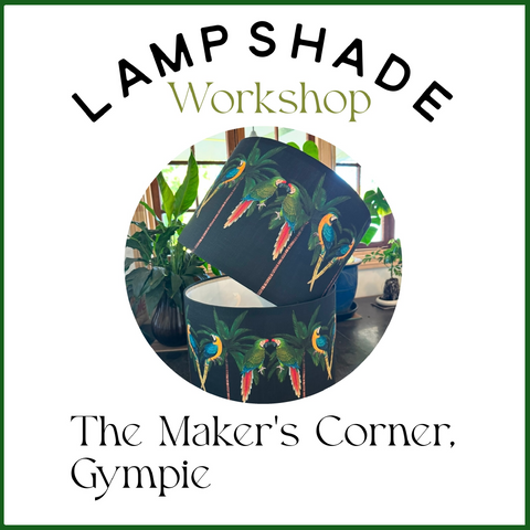 ijustlovethatfabric Lampshade Making Workshop 20th June at The Maker's Corner, Gympie